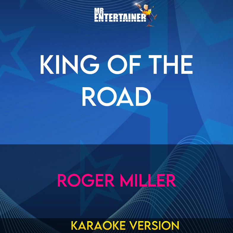 King Of The Road - Roger Miller (Karaoke Version) from Mr Entertainer Karaoke