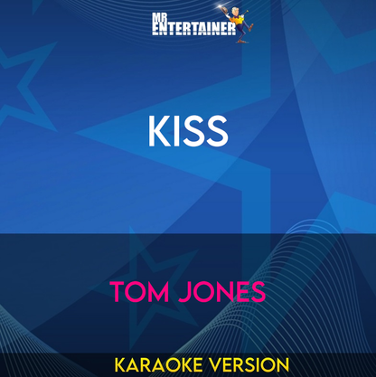 Kiss - Tom Jones (Karaoke Version) from Mr Entertainer Karaoke