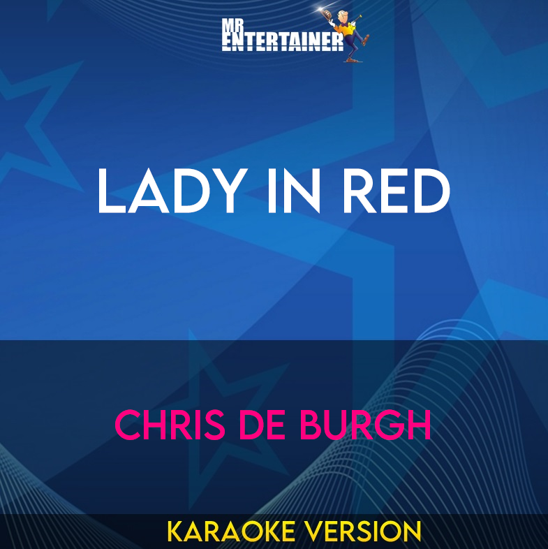 Lady In Red - Chris De Burgh (Karaoke Version) from Mr Entertainer Karaoke