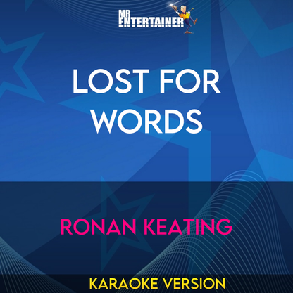 Lost For Words - Ronan Keating (Karaoke Version) from Mr Entertainer Karaoke