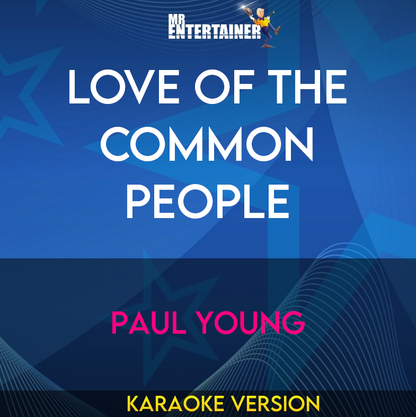 Love Of The Common People - Paul Young (Karaoke Version) from Mr Entertainer Karaoke