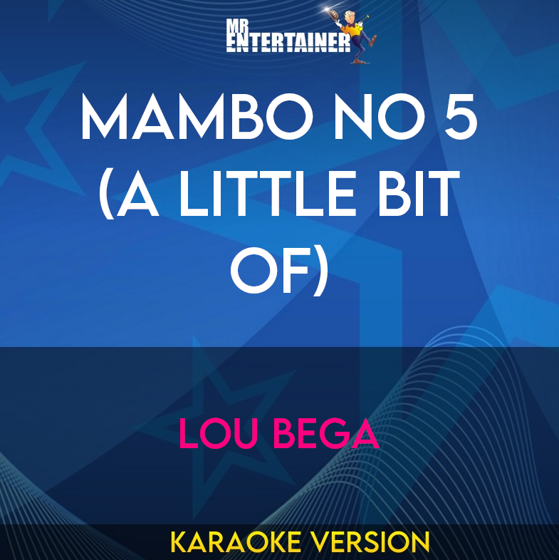 Mambo No 5 (A Little Bit Of) - Lou Bega (Karaoke Version) from Mr Entertainer Karaoke