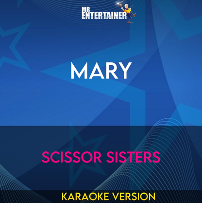 Mary - Scissor Sisters (Karaoke Version) from Mr Entertainer Karaoke