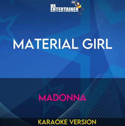Material Girl - Madonna (Karaoke Version) from Mr Entertainer Karaoke