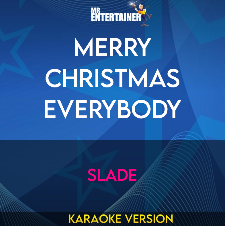 Merry Christmas Everybody - Slade (Karaoke Version) from Mr Entertainer Karaoke
