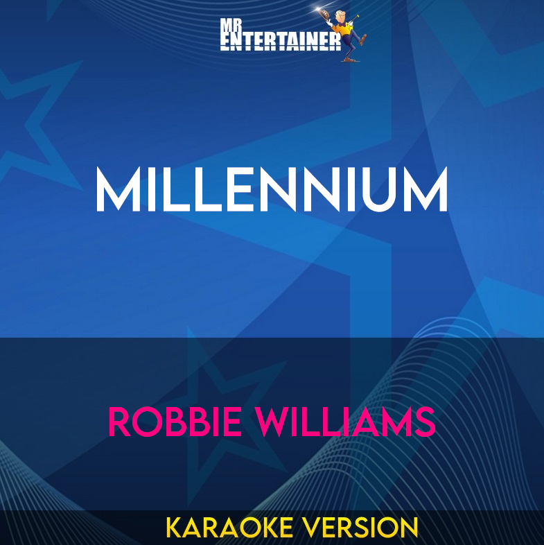 Millennium - Robbie Williams (Karaoke Version) from Mr Entertainer Karaoke