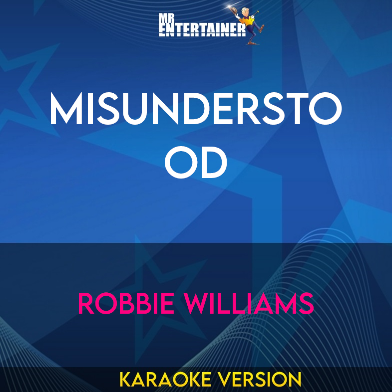 Misunderstood - Robbie Williams (Karaoke Version) from Mr Entertainer Karaoke