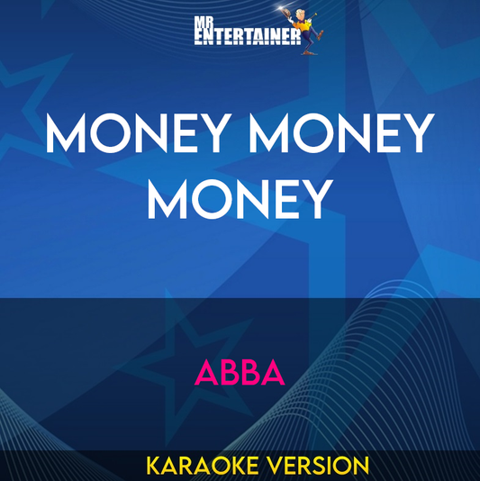 Money Money Money - Abba (Karaoke Version) from Mr Entertainer Karaoke