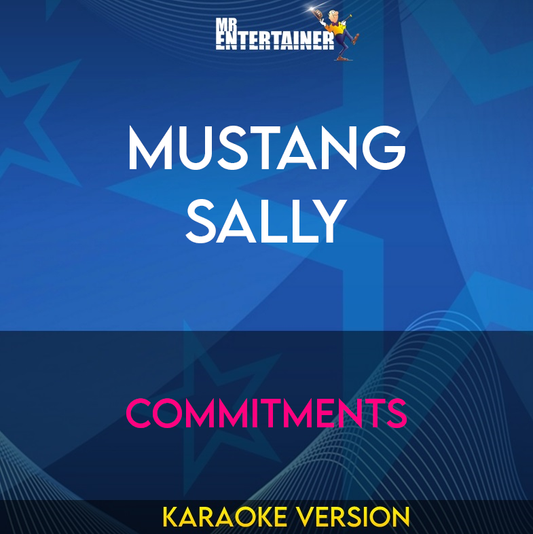 Mustang Sally - Commitments (Karaoke Version) from Mr Entertainer Karaoke