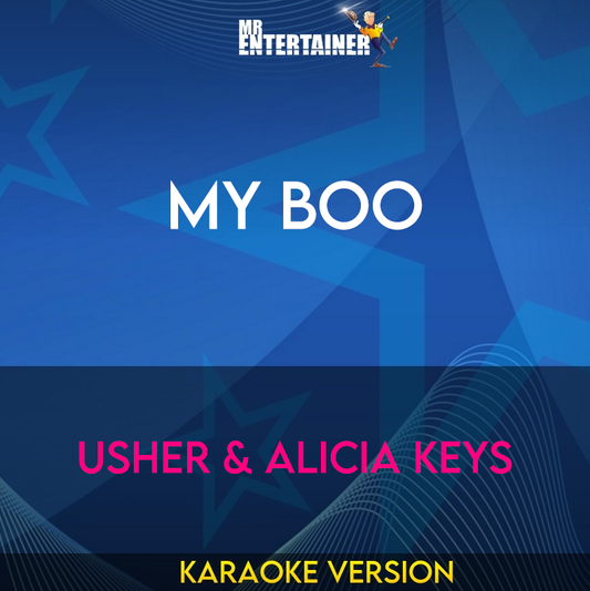 My Boo - Usher & Alicia Keys (Karaoke Version) from Mr Entertainer Karaoke