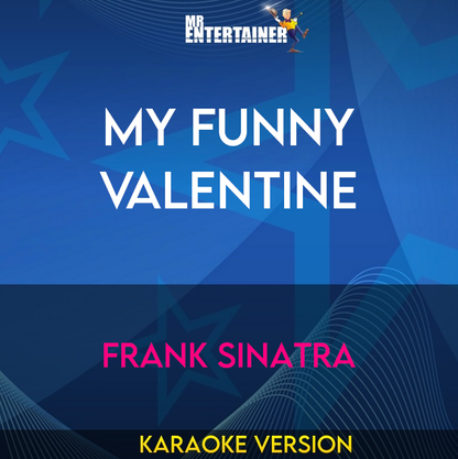 My Funny Valentine - Frank Sinatra (Karaoke Version) from Mr Entertainer Karaoke