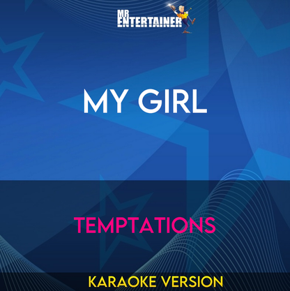My Girl - Temptations (Karaoke Version) from Mr Entertainer Karaoke