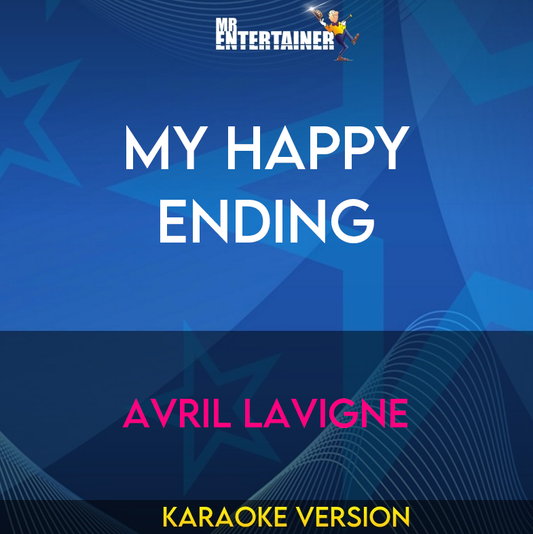 My Happy Ending - Avril Lavigne (Karaoke Version) from Mr Entertainer Karaoke