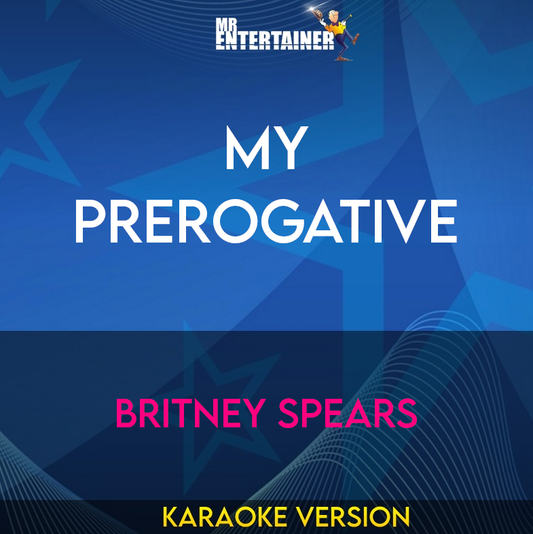 My Prerogative - Britney Spears (Karaoke Version) from Mr Entertainer Karaoke