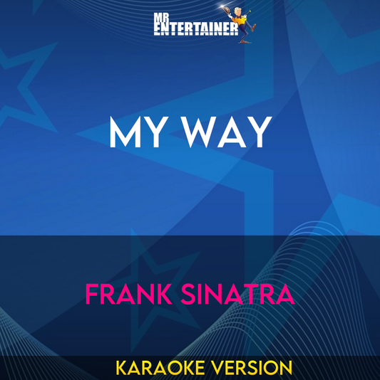 My Way - Frank Sinatra (Karaoke Version) from Mr Entertainer Karaoke