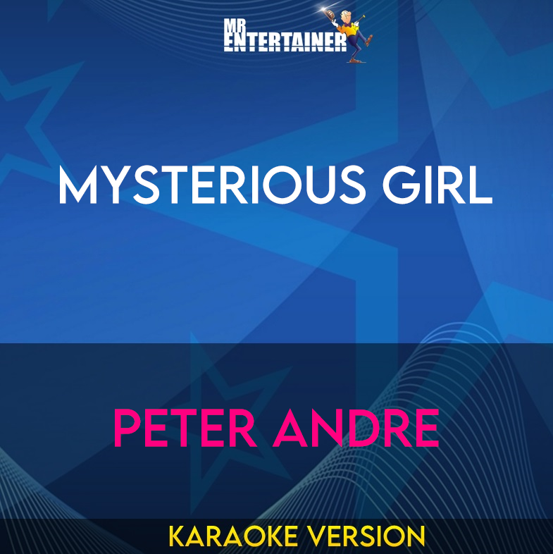 Mysterious Girl - Peter Andre (Karaoke Version) from Mr Entertainer Karaoke