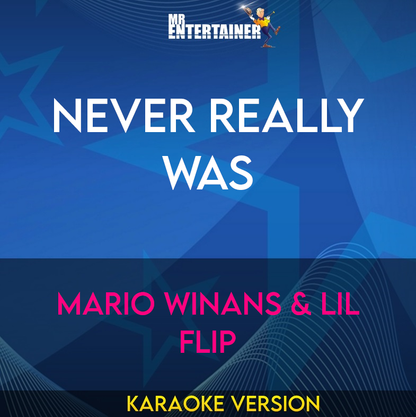 Never Really Was - Mario Winans & Lil Flip (Karaoke Version) from Mr Entertainer Karaoke