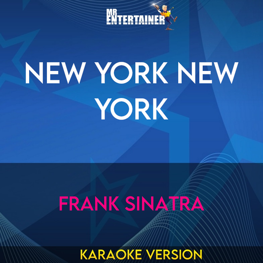 New York New York - Frank Sinatra (Karaoke Version) from Mr Entertainer Karaoke