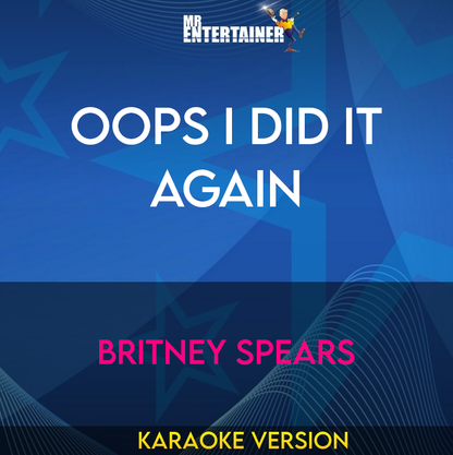 Oops I Did It Again - Britney Spears (Karaoke Version) from Mr Entertainer Karaoke
