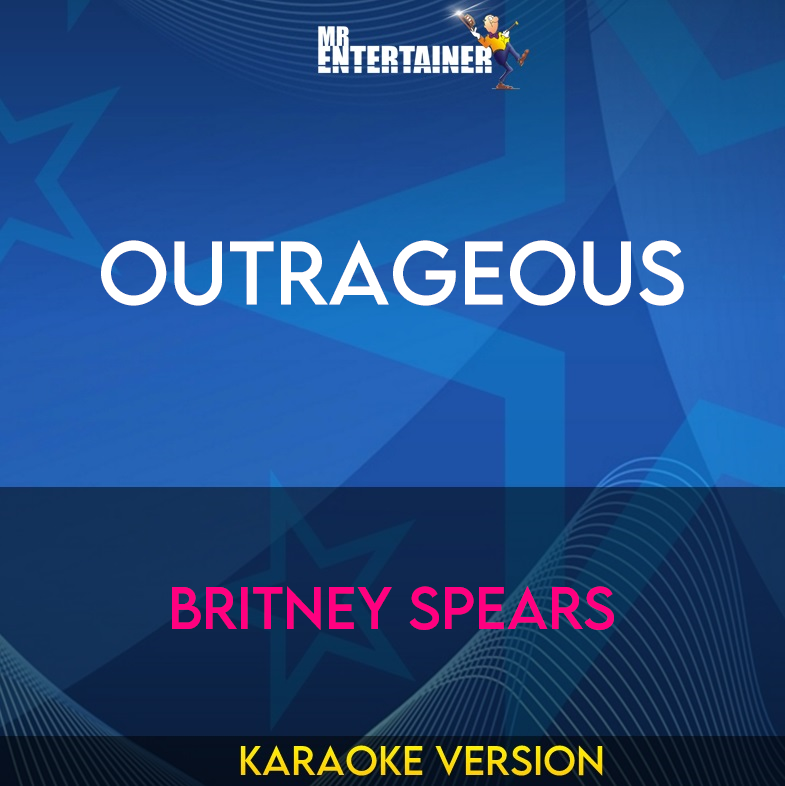 Outrageous - Britney Spears (Karaoke Version) from Mr Entertainer Karaoke