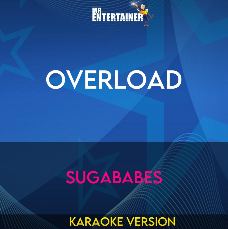 Overload - Sugababes (Karaoke Version) from Mr Entertainer Karaoke