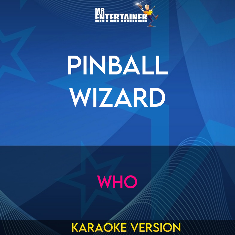Pinball Wizard - Who (Karaoke Version) from Mr Entertainer Karaoke