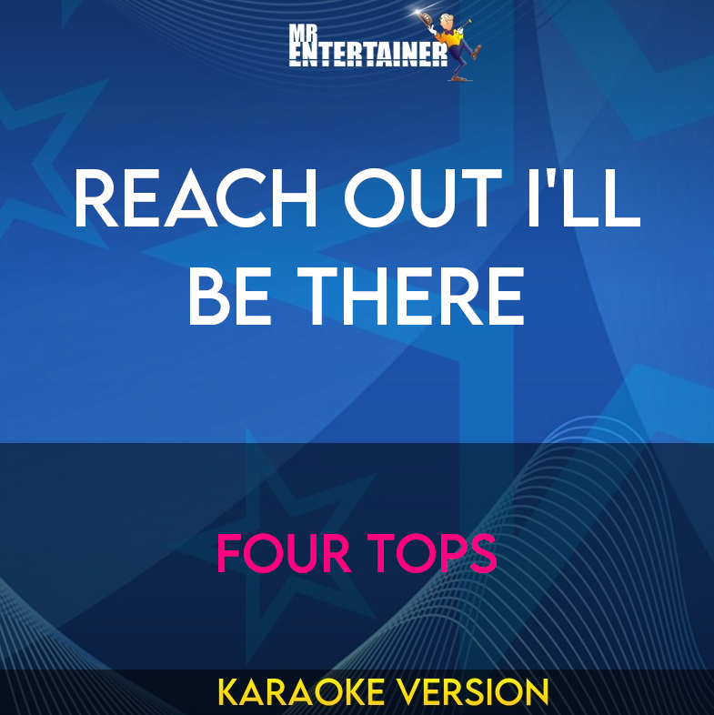 Reach Out I'll Be There - Four Tops (Karaoke Version) from Mr Entertainer Karaoke