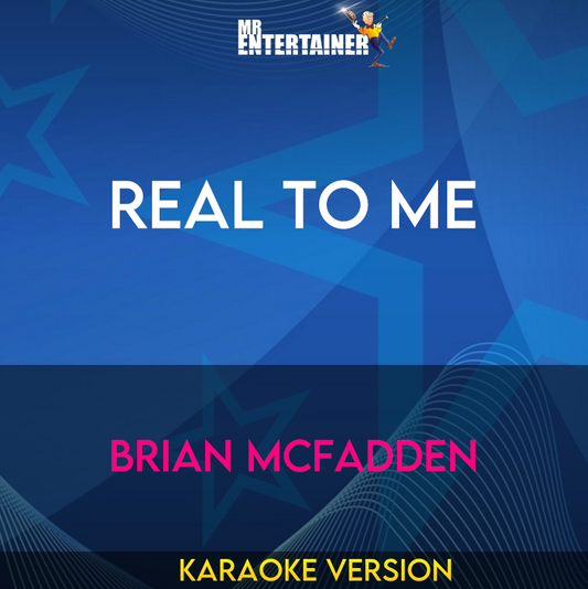 Real To Me - Brian Mcfadden (Karaoke Version) from Mr Entertainer Karaoke