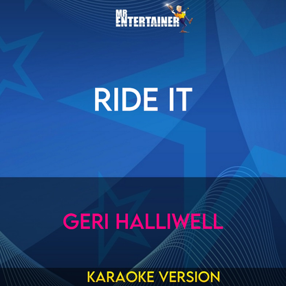 Ride It - Geri Halliwell (Karaoke Version) from Mr Entertainer Karaoke