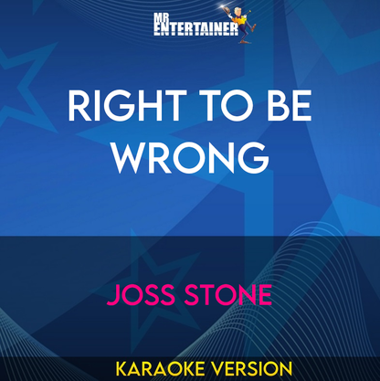 Right To Be Wrong - Joss Stone (Karaoke Version) from Mr Entertainer Karaoke