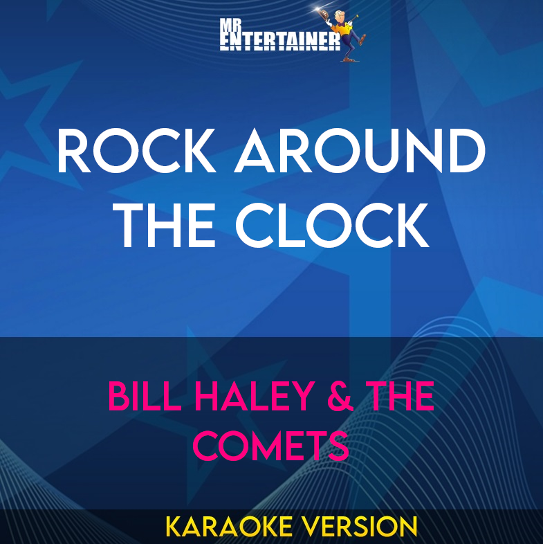 Rock Around The Clock - Bill Haley & The Comets (Karaoke Version) from Mr Entertainer Karaoke