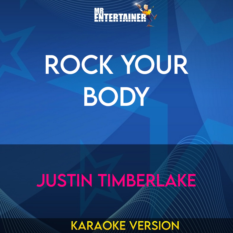 Rock Your Body - Justin Timberlake (Karaoke Version) from Mr Entertainer Karaoke
