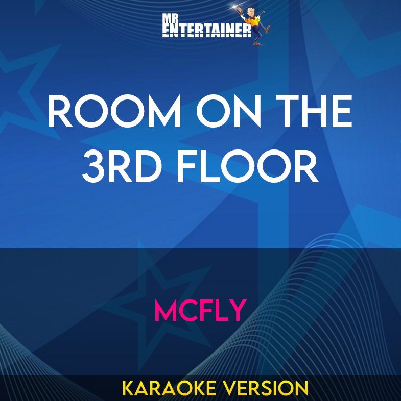 Room On The 3rd Floor - Mcfly (Karaoke Version) from Mr Entertainer Karaoke