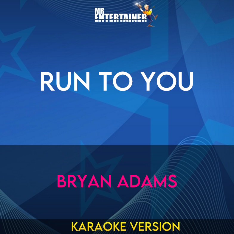 Run To You - Bryan Adams (Karaoke Version) from Mr Entertainer Karaoke