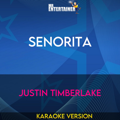 Senorita - Justin Timberlake (Karaoke Version) from Mr Entertainer Karaoke