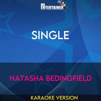 Single - Natasha Bedingfield (Karaoke Version) from Mr Entertainer Karaoke