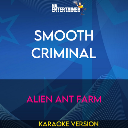 Smooth Criminal - Alien Ant Farm (Karaoke Version) from Mr Entertainer Karaoke