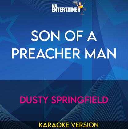 Son Of A Preacher Man - Dusty Springfield (Karaoke Version) from Mr Entertainer Karaoke