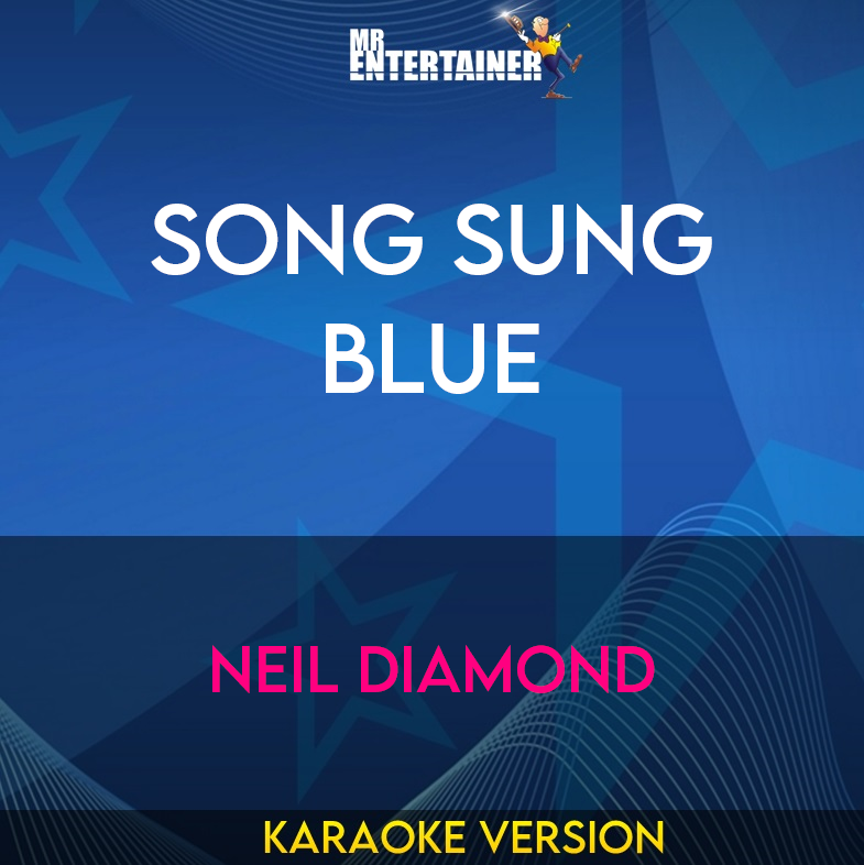 Song Sung Blue - Neil Diamond (Karaoke Version) from Mr Entertainer Karaoke