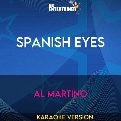 Spanish Eyes - Al Martino (Karaoke Version) from Mr Entertainer Karaoke