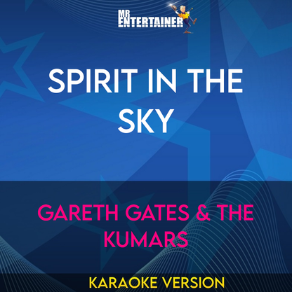 Spirit In The Sky - Gareth Gates & The Kumars (Karaoke Version) from Mr Entertainer Karaoke