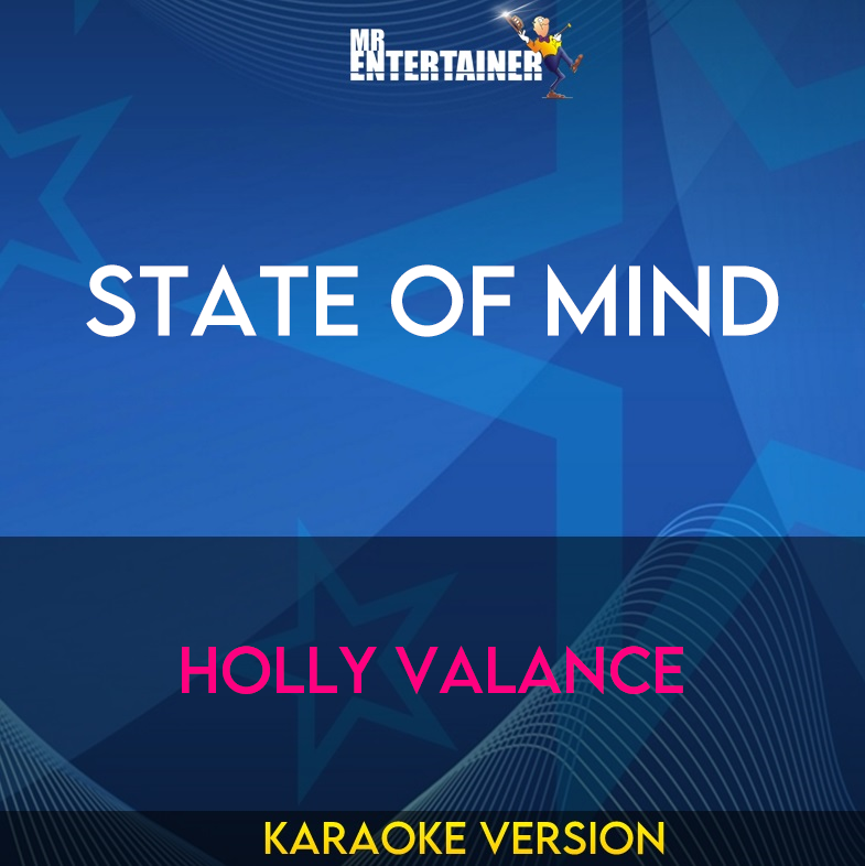 State Of Mind - Holly Valance (Karaoke Version) from Mr Entertainer Karaoke