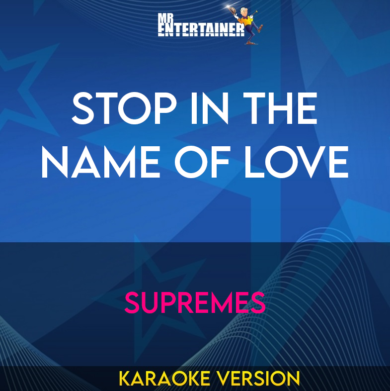 Stop In The Name Of Love - Supremes (Karaoke Version) from Mr Entertainer Karaoke