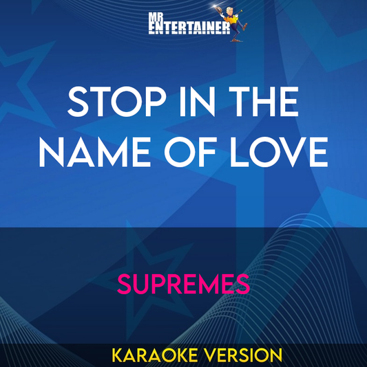 Stop In The Name Of Love - Supremes (Karaoke Version) from Mr Entertainer Karaoke