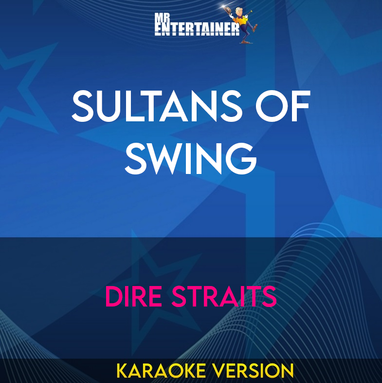 Sultans Of Swing - Dire Straits (Karaoke Version) from Mr Entertainer Karaoke