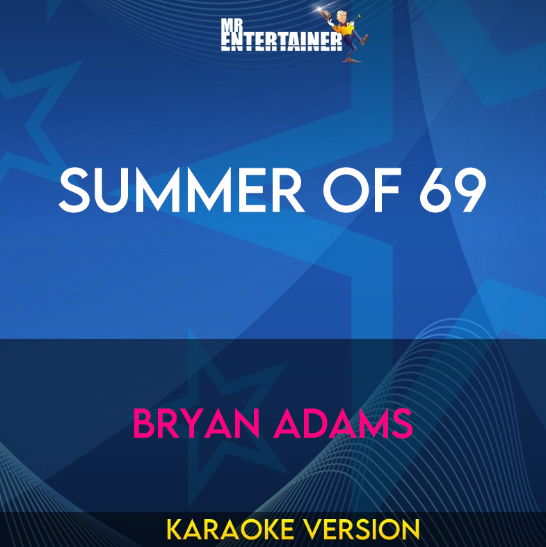 Summer Of 69 - Bryan Adams (Karaoke Version) from Mr Entertainer Karaoke