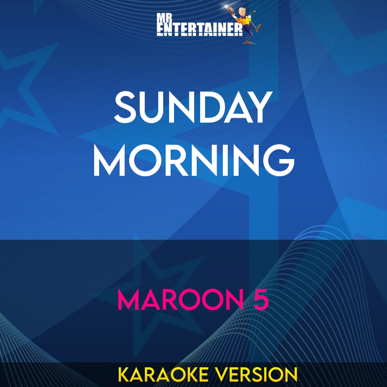 Sunday Morning - Maroon 5 (Karaoke Version) from Mr Entertainer Karaoke