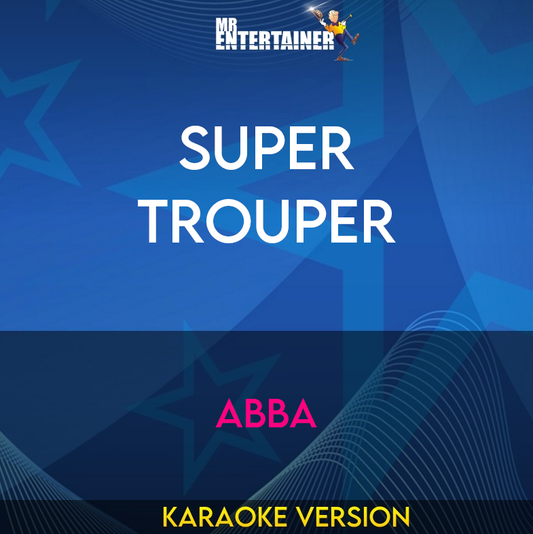 Super Trouper - Abba (Karaoke Version) from Mr Entertainer Karaoke
