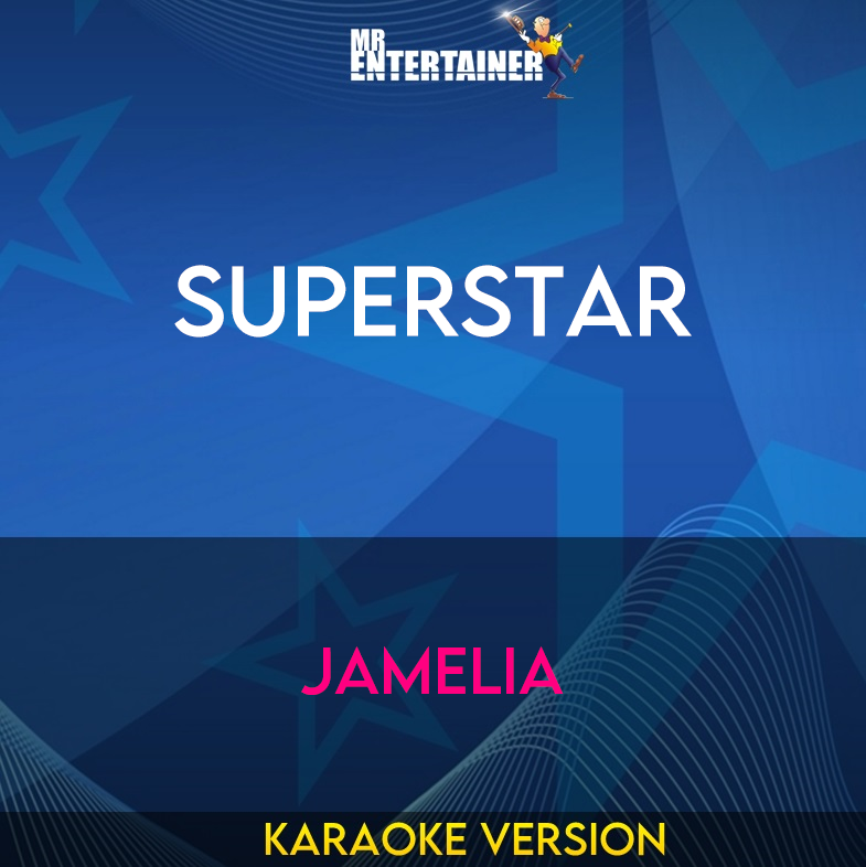 Superstar - Jamelia (Karaoke Version) from Mr Entertainer Karaoke