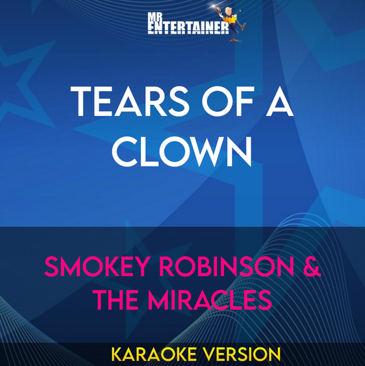 Tears Of A Clown - Smokey Robinson & The Miracles (Karaoke Version) from Mr Entertainer Karaoke